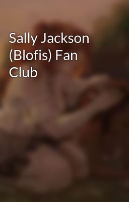 Sally Jackson (Blofis) Fan Club