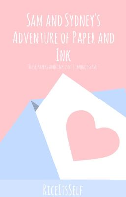 Sam and Sydney's Adventure of Paper and Ink