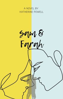 Sam & Farah [ON HOLD]