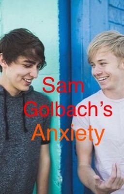 Sam Golbach's Anxiety-Sam and Colby One Shot Book