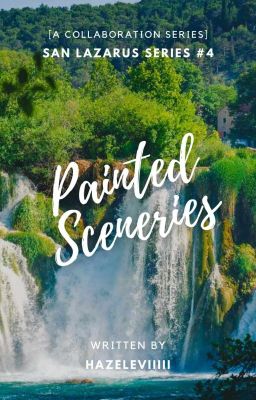 San Lazarus Series #4: Painted Sceneries [Ongoing]