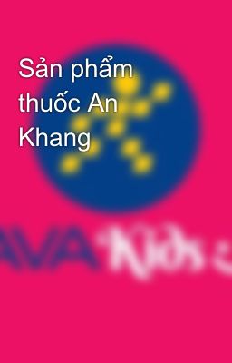 Sản phẩm thuốc An Khang