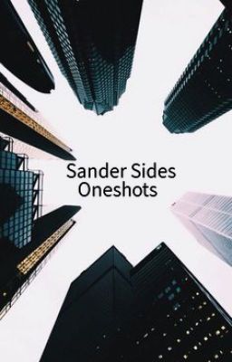 Sander Sides Oneshots