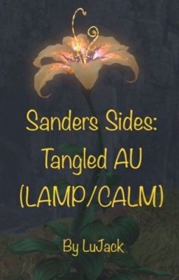 Sanders Sides: Tangled AU (LAMP/CALM)