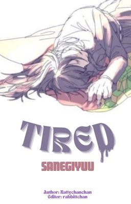 SaneGiyuu | tired