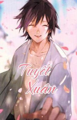 [SaneGiyuu] Tuyết Xuân