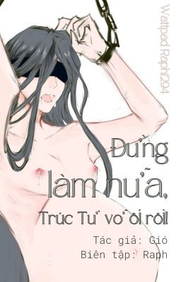 [SÁNG TÁC | STV] Đừng làm nữa, Trúc Tử vỡ ối rồi!