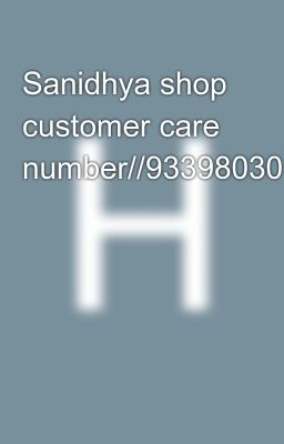 Sanidhya shop customer care number//9339803022//⑨③③⑨⑧Ⓞ③ⓞ②②jjjjjjjjjjjjjjj