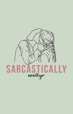 sarcastically | hs [COMPLETED]