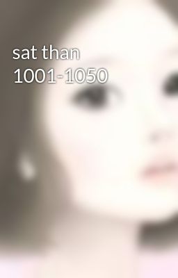 sat than 1001-1050