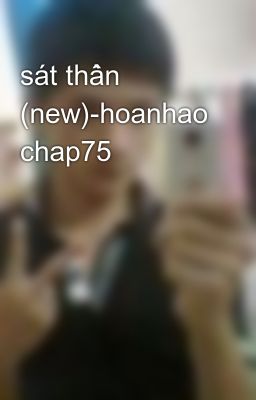 sát thần (new)-hoanhao chap75