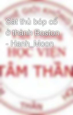 Sát thủ bóp cổ ở thành Boston - Hanh_Moon
