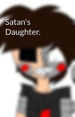 Satan's Daughter. 