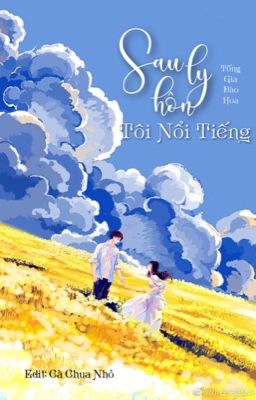 Sau Ly Hôn, Tôi Nổi Tiếng