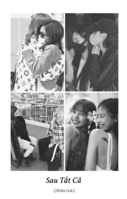 Sau Tất Cả [JENLISA]