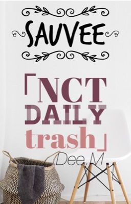 SAUVÉE // series  - 「NCT daily trash」