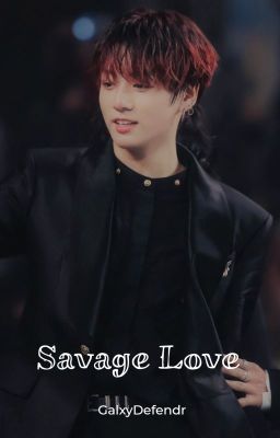 Savage Love (JJK)✔️