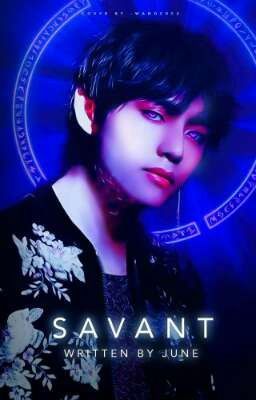 SAVANT ;  ᵗᵃᵉʰʸᵘⁿᵍ