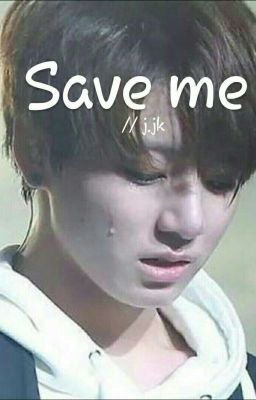 Save me // j.jk