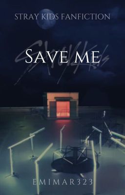 Save me ⋄ Stray Kids ✓