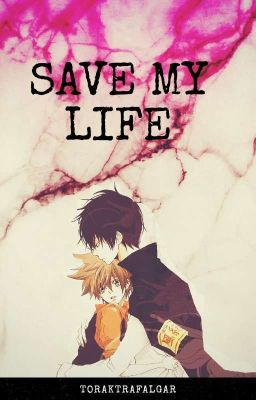 Save my life