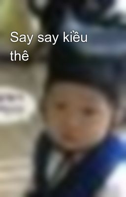 Say say kiều thê