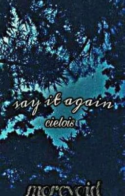 say that again » cielois «