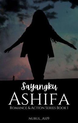 Sayangku Ashifa [COMPLETE √]