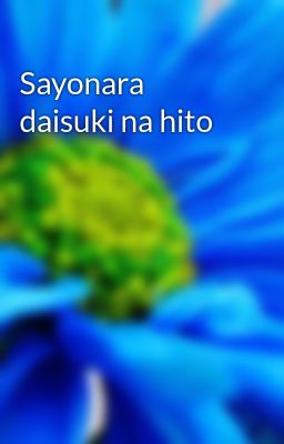 Sayonara daisuki na hito