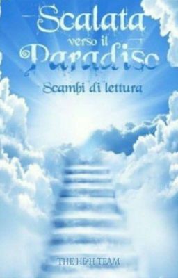 Scalata verso il Paradiso; Scambio di Lettura