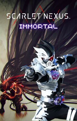 Scarlet Nexus Immortal