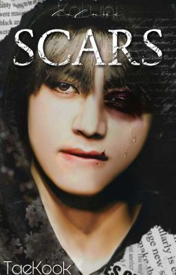 Scars ⇴ ᴛᴀᴇᴋᴏᴏᴋ ✓