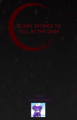 SCARY STORYS TO TELL IN THE DARK