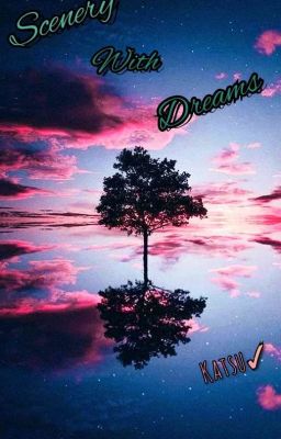 Scenery With Dreams 