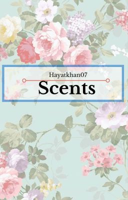 Scents