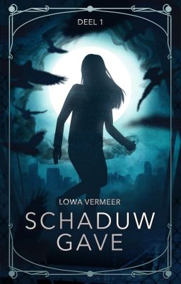 Schaduw gave | Deel 1