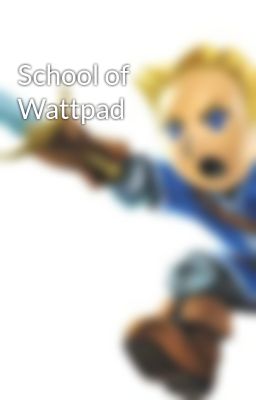 School of Wattpad