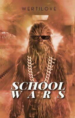 School Wars || Star Wars