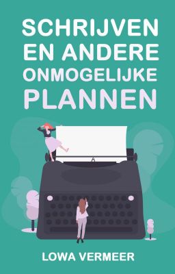 Schrijven en andere onmogelijke plannen