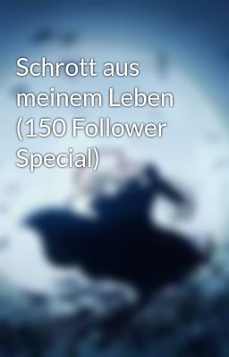 Schrott aus meinem Leben (150 Follower Special) 