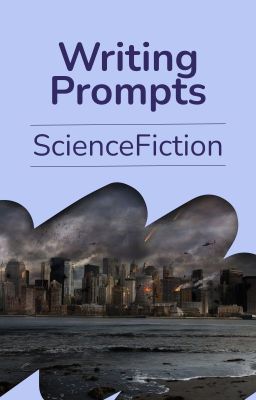 Sci-Fi Writing Prompts 2024