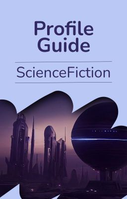 Science Fiction Profile Guide