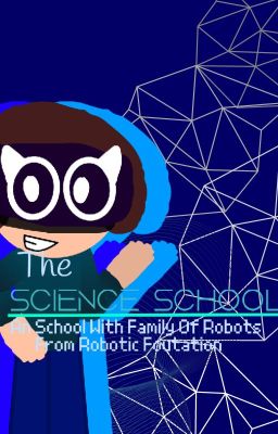 Science School. An School With Family Of Robots. From Robotic Foudation.