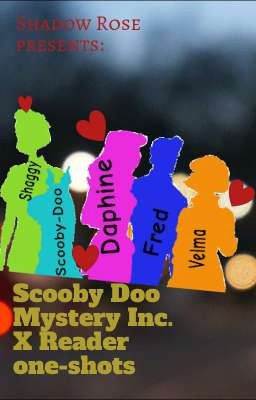 Scooby Doo Mystery Inc. x Reader one-shots