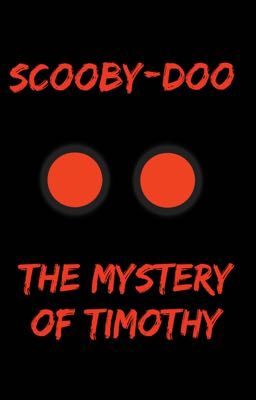 Scooby-Doo: The Mystery Of Timothy