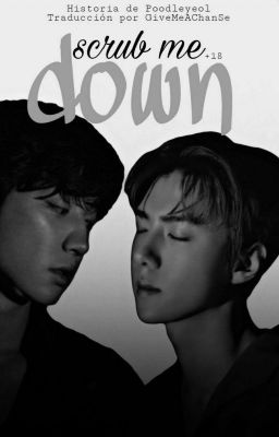 Scrub Me Down ❀ ChanHun [Traducción] [+18]