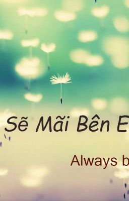 Sẽ mãi bên em- Always beside you