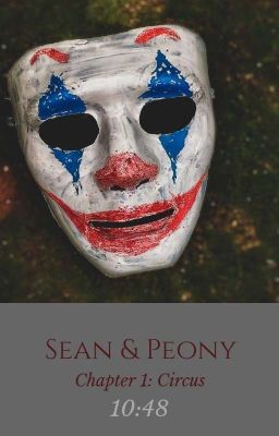 Sean & Peony #Chapter 1: Circus [END]