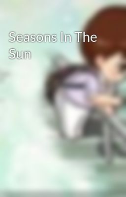 Seasons In The Sun