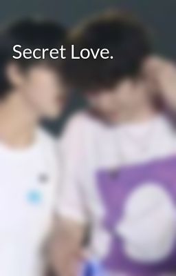Secret Love.
